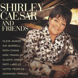 Shirley Caesar And Friends - 2003 • Álbum