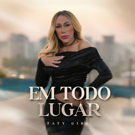 Em Todo Lugar - 2024 • Single/EP
