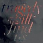 Tragedy Will Find Us - 2015 • Álbum