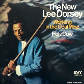 Working In The Coal Mine - Holy Cow - Lee Dorsey