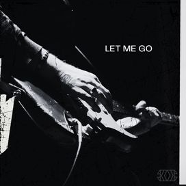 Let Me Go - 2024 • Sencillo/EP