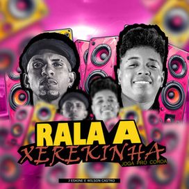 Rala Xerekinha - Joga No Coroa - 2024 • Single/EP