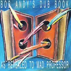 Bob Andy's Dub Book - As Revealed To Mad Professor - 1989 • Álbum