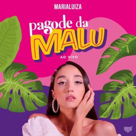 Pagode da Malu (Ao Vivo) - 2023 • Sencillo/EP