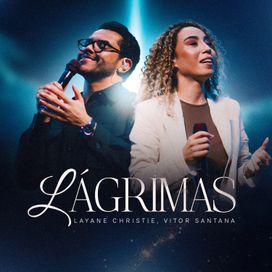 Lágrimas (Ao Vivo) (part. Layane Christie) - 2026 • Sencillo/EP