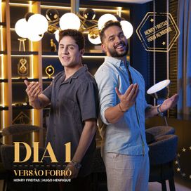 Dia 1 (Versão Forró) (part. Henry Freitas) - 2024 • Sencillo/EP