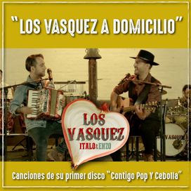 Los Vasquez a Domicilio: Canciones de su primer disco "Contigo Pop y Cebolla" - 2022 • Single/EP