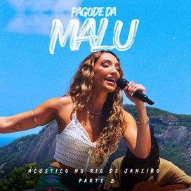 Pagode da MaLu, Pt. 2 (Acústico no Rio de Janeiro) - 2025 • Sencillo/EP