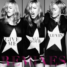 Give Me All Your Luvin' (Remixes) - 2012 • Single/EP
