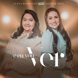 E Eu Vou Ver (part. Aliamar Silva) - 2022 • Sencillo/EP