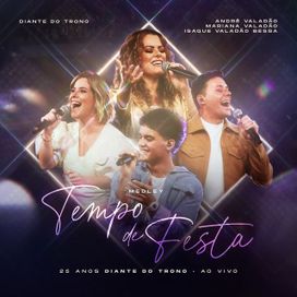 Medley Tempo de Festa (part. André Valadão, Isaque Valadão Bessa e Mariana Valadão) (Ao Vivo) - 2023 • Sencillo/EP