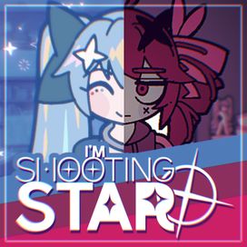 I'm Shooting Star - AnythingBecomeMoe (ABM)
