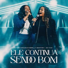 Ele Continua Sendo Bom (part. Vitória Souza) (Ao Vivo) - 2026 • Single/EP