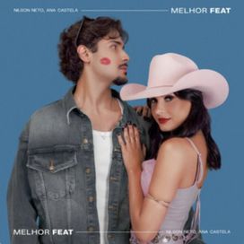 Melhor Feat (part. Ana Castela) - 2025 • Single/EP