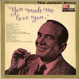 The Jolson Story "You Made me Love You" - 1957 • Álbum