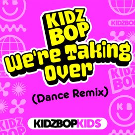 We're Taking Over (Dance Remix) - 2024 • Single/EP