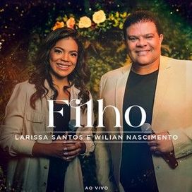 Filho (part. Larissa Santos) - 2023 • Single/EP