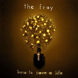 How To Save a Life - 2005 • Álbum