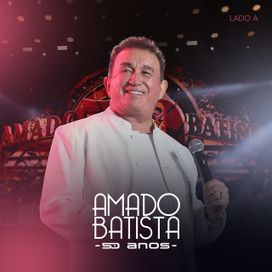 Amado Batista 50 Anos - Lado A - 2026 • Álbum