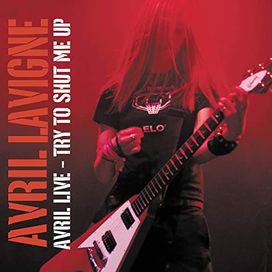 Avril Live: Try To Shut Me Up - 2003 • Sencillo/EP