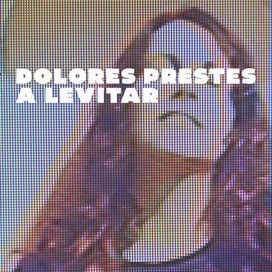 Dolores Prestes a Levitar (part. TRAGO, Gustavo Ruiz, Alexandre Orion e Rica Amabis) - 2024 • Sencillo/EP