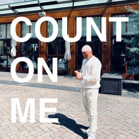 Count On Me - 2022 • Sencillo/EP
