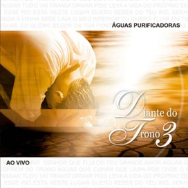 Águas Purificadoras - Diante do Trono 3 (Ao Vivo) - 2000 • Álbum