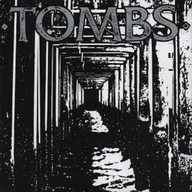 Tombs - 2007 • Sencillo/EP