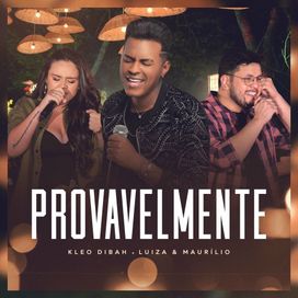 Provavelmente (Ao Vivo) (part. Kleo Dibah) - 2021 • Sencillo/EP