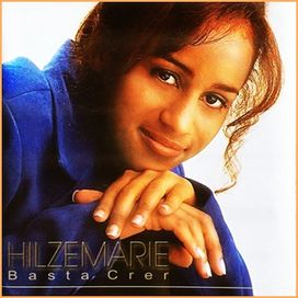 Basta Crer - Hilzemarie