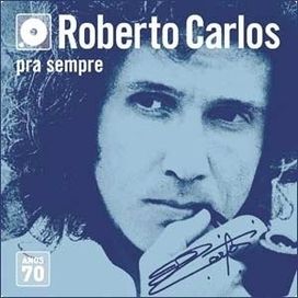 Pra Sempre: Década de 70 - 2005 • Álbum