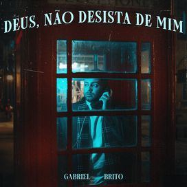 Deus, Não Desista de Mim - 2025 • Single/EP