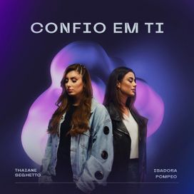 Confio Em Ti (part. Isadora Pompêo) - 2022 • Single/EP