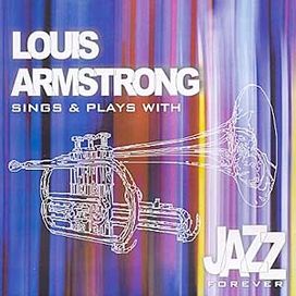 Jazz Forever: Sings &amp; Plays With - 2005 • Álbum