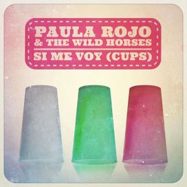 Si Me Voy (Cups) - 2013 • Single/EP