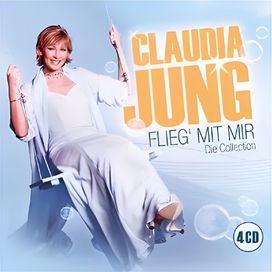 Claudia Jung - Flieg mit mir - Die Collection - 2009 • Coletânea