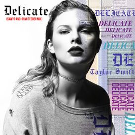 Delicate (Sawyr And Ryan Tedder Mix) - 2018 • Single/EP