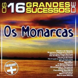 Os 16 Grandes Sucessos de Os Monarcas - 2003 • Coletânea