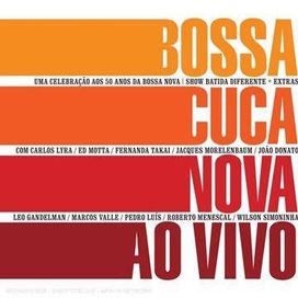 Bossacucanova Ao Vivo (Uma Comemoração Aos 50 Anos da Bossa Nova) - 2009 • Álbum