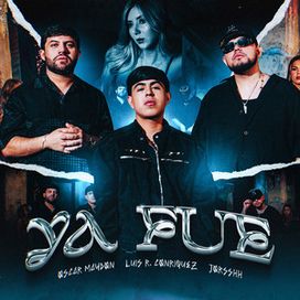 Ya Fue (part. Oscar Maydon y Jorsshh) - 2025 • Sencillo/EP
