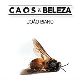 Caos &amp; Beleza - João Biano