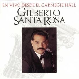 En Vivo Desde El Carnegie Hall - Gilberto Santa Rosa