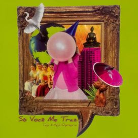 Só Você Me Traz (part. Tupi) - 2020 • Single/EP