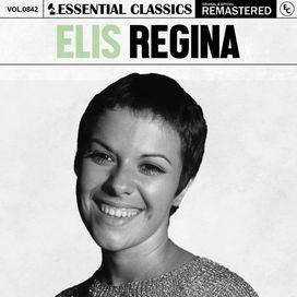Essential Classics, Vol 842: Elis Regina - 2025 • Recopilación