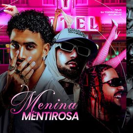 Menina Mentirosa (part. Dj Lello e DJ Torricelli) - 2025 • Sencillo/EP