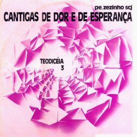 Teodiceia 3 : Cantigas de Dor e Esperança - 1977 • Álbum