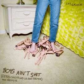 Boys Ain't Shit (Estos Chicos No Lo Son Remix) (feat. Say Grace) - 2020 • Sencillo/EP