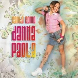 Canta Como Danna Paola - 2005 • Coletânea