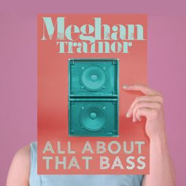 All About That Bass - 2014 • Sencillo/EP