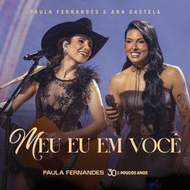 Meu Eu Em Você (Ao Vivo) (part. Ana Castela) - 2026 • Single/EP